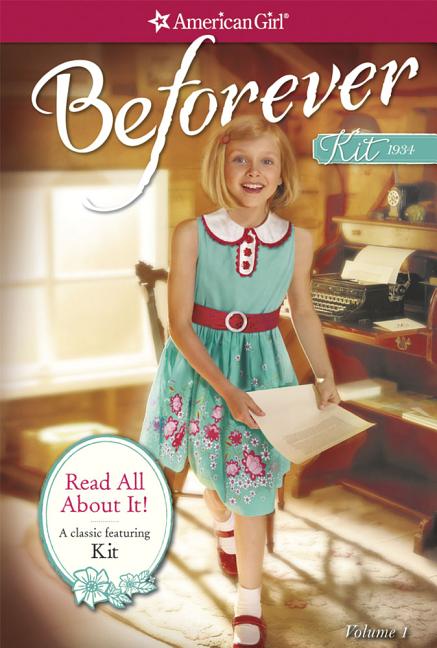 Item #345241 Read All About It: A Kit Classic Volume 1 (American Girl Beforever Classic). Valerie...