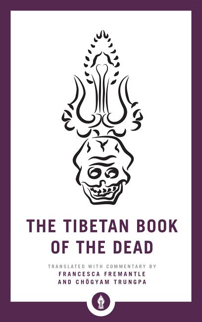Item #246888 The Tibetan Book of the Dead: The Great Liberation through Hearing in the Bardo...