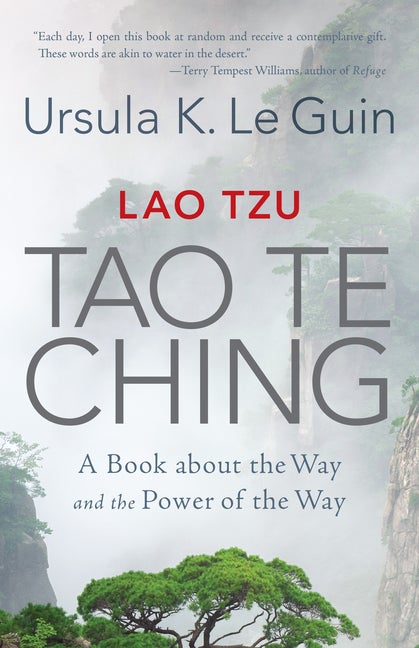 Item #338348 Lao Tzu: Tao Te Ching: A Book about the Way and the Power of the Way. Ursula K. Le Guin