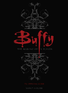 Item #357671 Buffy the Making of a Slayer: The Official Guide. Nancy Holder