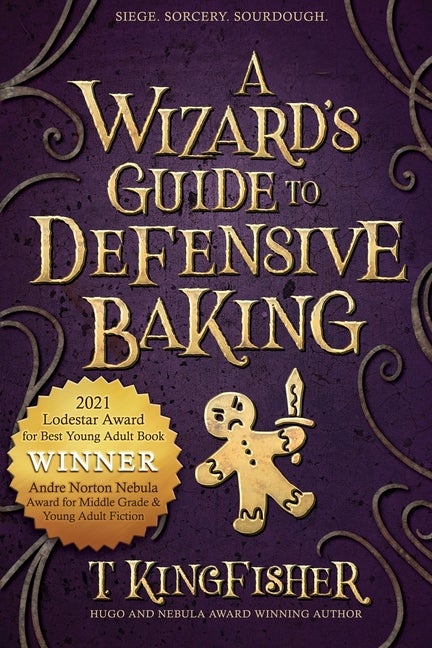 Item #345351 A Wizard's Guide to Defensive Baking. T. Kingfisher