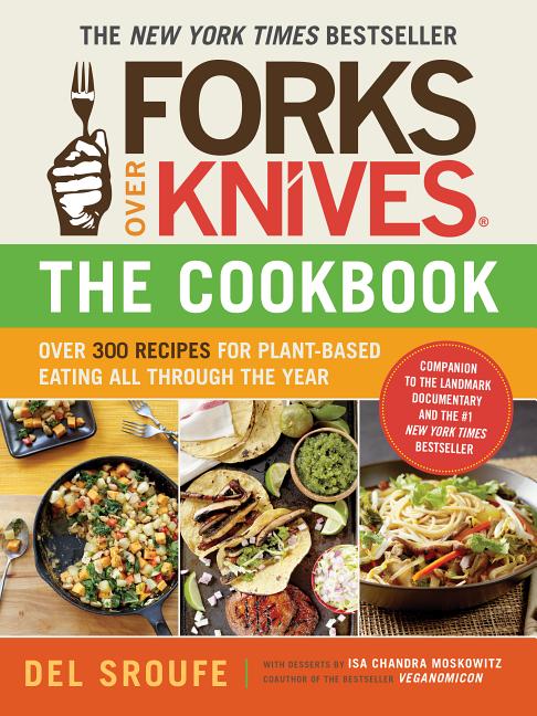 Item #345136 Forks Over Knives - A Year of Meals: 365 Recipes for Plant-Based Eating Every Day of...