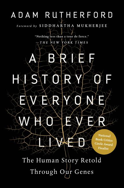 Item #338500 A Brief History of Everyone Who Ever Lived. Adam Rutherford