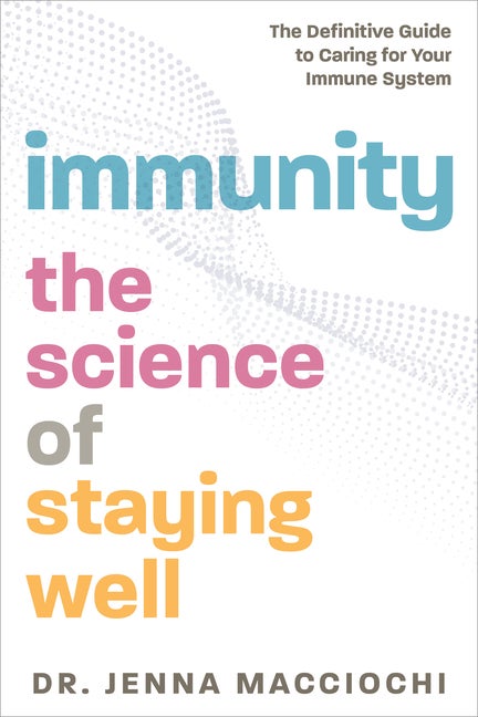 Item #297653 Immunity: The Science of Staying Well―The Definitive Guide to Caring for Your...