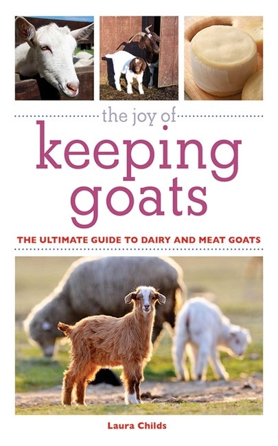 Item #333401 The Joy of Keeping Goats: The Ultimate Guide to Dairy and Meat Goats (Joy of...