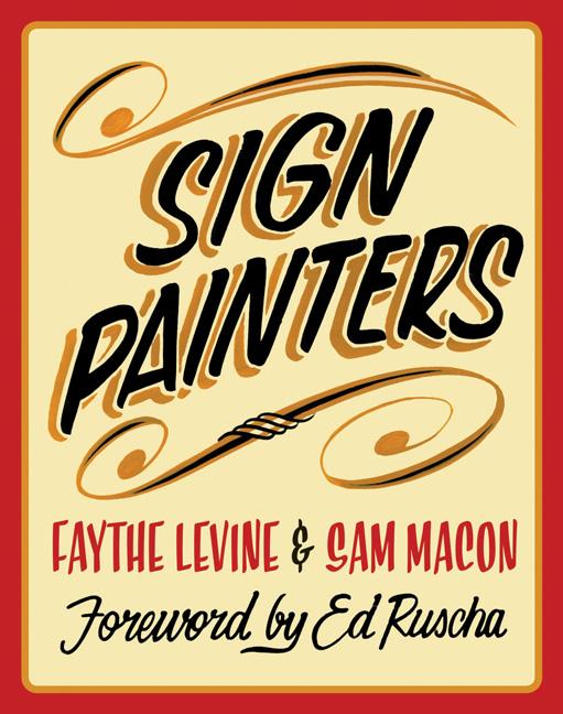Item #309461 Sign Painters. Faythe Levine, Sam, Macon.