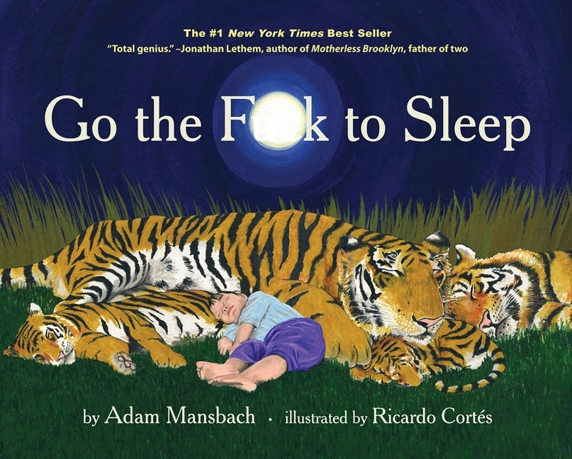 Item #433794 Go the F**k to Sleep. Adam Mansbach