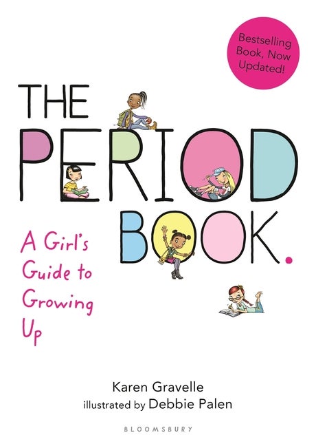 Item #257664 The Period Book: A Girl's Guide to Growing Up. Karen Gravelle, Jennifer, Gravelle