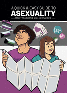 Item #401104 A Quick & Easy Guide to Asexuality (Quick & Easy Guides). Molly Muldoon