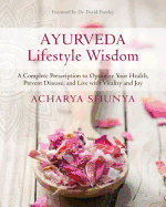 Item #340572 Ayurveda Lifestyle Wisdom: A Complete Prescription to Optimize Your Health, Prevent...