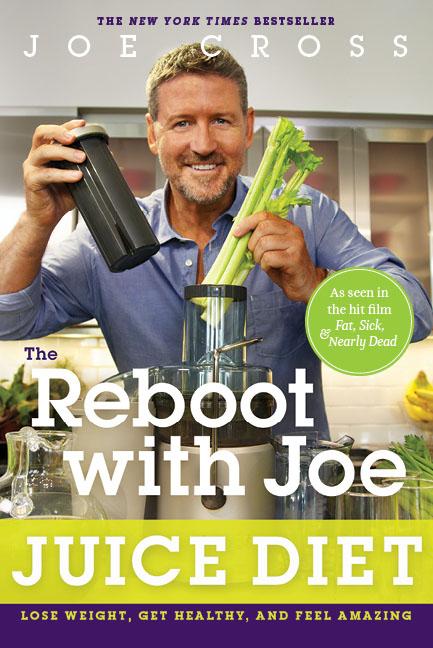 Item #209053 The Reboot with Joe Juice Diet: Lose Weight, Get Healthy and Feel Amazing. Joe Cross