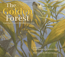 Item #358246 The Golden Forest: Exploring a Coastal California Ecosystem (Long Term Ecological...