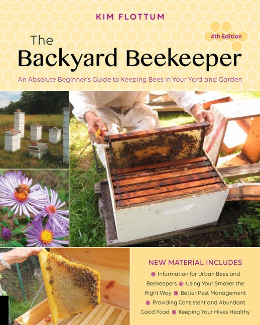 Item #338644 The Backyard Beekeeper, 4th Edition: An Absolute Beginner's Guide to Keeping Bees in...