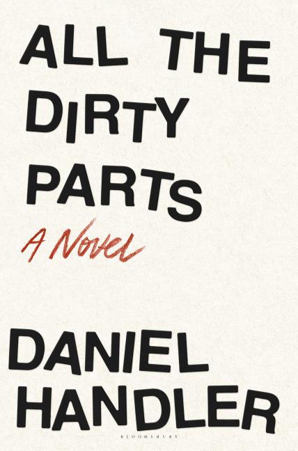 Item #339120 All the Dirty Parts. Daniel Handler