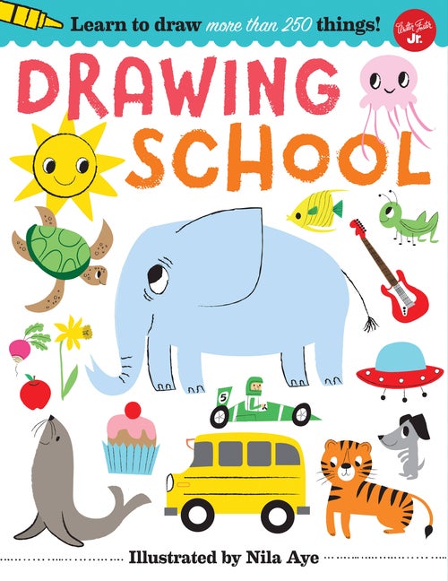 Item #322110 Drawing School: Learn to draw more than 250 things!