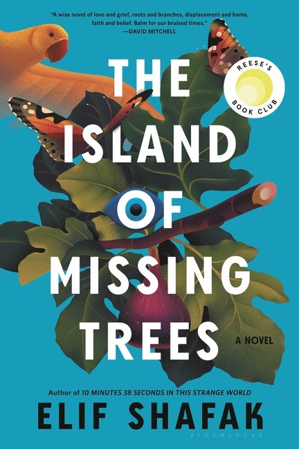 Item #337889 The Island of Missing Trees: A Novel. Elif Shafak