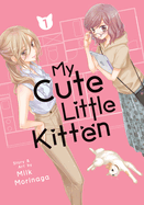 Item #351711 My Cute Little Kitten Vol. 1. Milk Morinaga