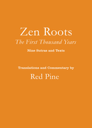 Item #351679 Zen Roots: The First Thousand Years. Red Pine
