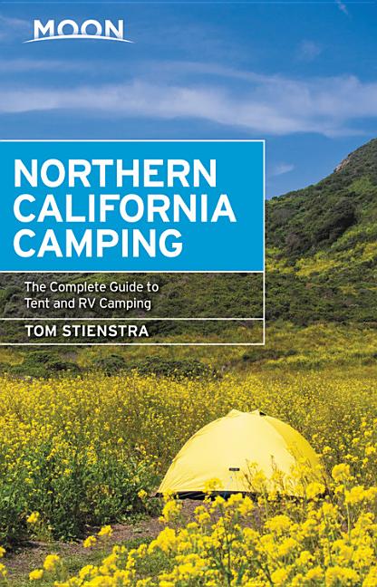 Item #335619 Moon Northern California Camping: The Complete Guide to Tent and RV Camping (Moon...