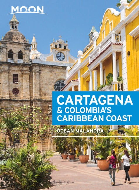 Item #324318 Moon Cartagena & Colombia's Caribbean Coast (Travel Guide). Ocean Malandra