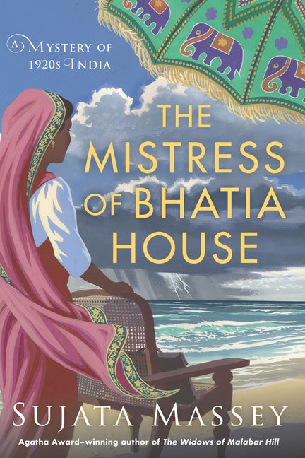 Item #336306 The Mistress of Bhatia House (A Perveen Mistry Novel). Sujata Massey
