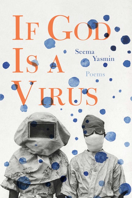 Item #315040 If God Is a Virus (BreakBeat Poets). Seema Yasmin