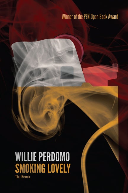 Item #315088 Smoking Lovely: The Remix (Break Beat Poets). Willie Perdomo