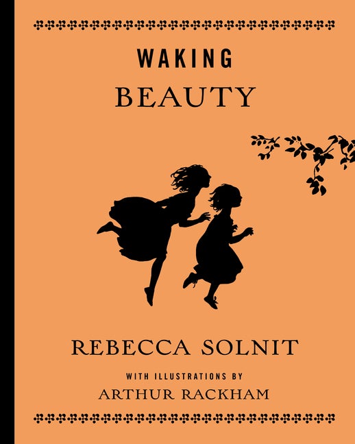 Item #335907 Waking Beauty. Rebecca Solnit