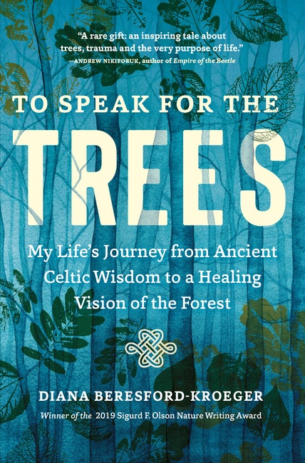 Item #327982 To Speak for the Trees: My Life's Journey from Ancient Celtic Wisdom to a Healing...