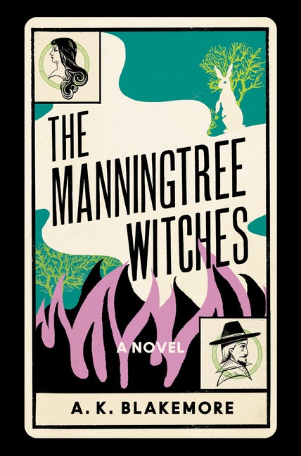 Item #354543 The Manningtree Witches: A Novel. A. K. Blakemore