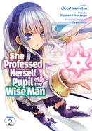Item #351706 She Professed Herself Pupil of the Wise Man (Manga) Vol. 2. Ryusen Hirotsugu