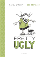 Item #352675 Pretty Ugly (Toon Books). David Sedaris