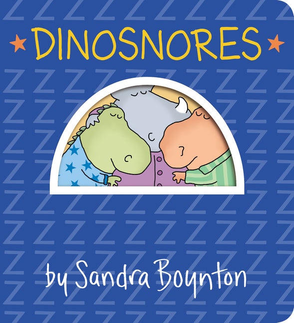 Item #337900 Dinosnores (Boynton on Board). Sandra Boynton