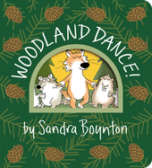 Item #440781 Woodland Dance! (Boynton on Board). Sandra Boynton