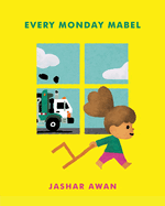 Item #386509 Every Monday Mabel. Jashar Awan
