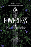 Item #353285 Powerless (The Powerless Trilogy). Lauren Roberts