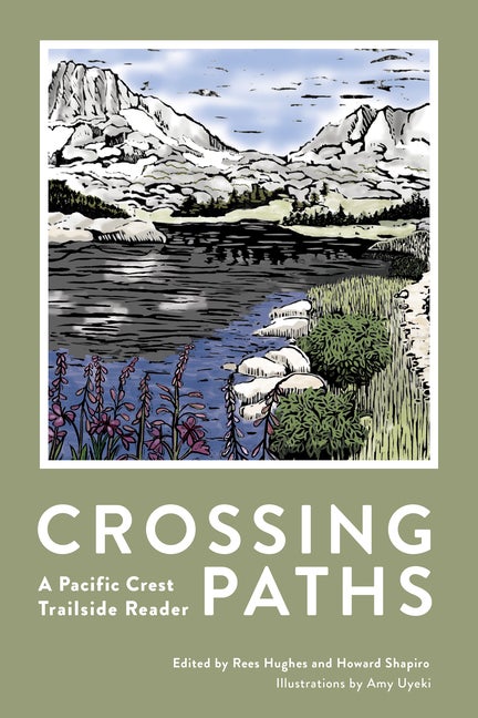 Item #336814 Crossing Paths: A Pacific Crest Trailside Reader. Hughes Rees