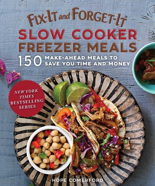 Item #255832 Fix-It and Forget-It Slow Cooker Freezer Meals: 150 Make-Ahead Dinners, Desserts,...