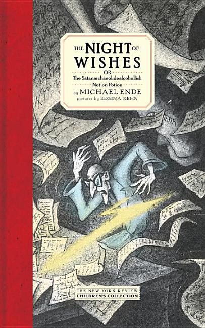 Item #315031 The Night of Wishes: or The Satanarchaeolidealcohellish Notion Potion. Michael Ende