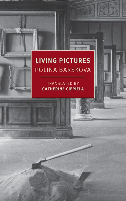 Item #351528 Living Pictures (New York Review Books Classics). Polina Barskova