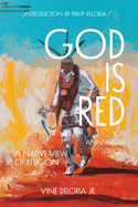 Item #439086 God Is Red: A Native View of Religion. Vine Deloria Jr