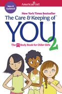 Item #353290 The Care and Keeping of You 2 (American Girl® Wellbeing). Cara Natterson