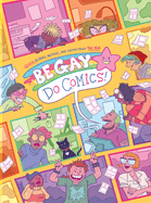 Item #351690 Be Gay, Do Comics