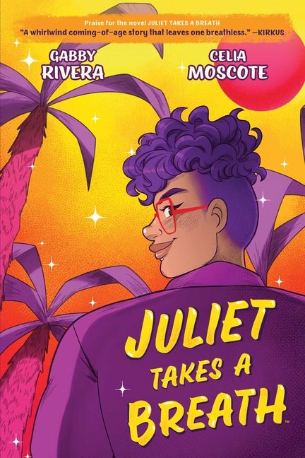 Item #290673 Juliet Takes a Breath: The Graphic Novel. Gabby Rivera