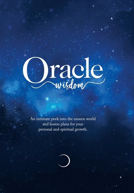 Item #296573 Oracle Wisdom. Kelly Oswald, Ashala, Yardley, Anne, Babchuk, Anita, Pettersen,...