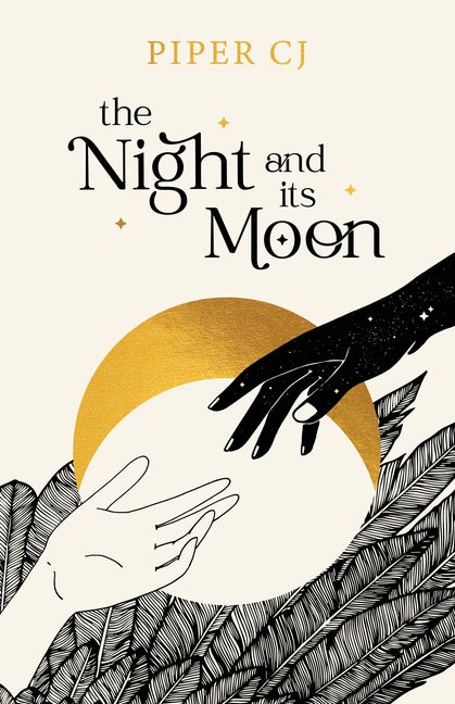 Item #349377 The Night and Its Moon (The Night and Its Moon, 1). Piper CJ