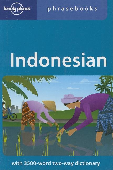 Item #165347 Indonesian: Lonely Planet Phrasebook. Lonely Planet Phrasebooks Laszlo Wagner