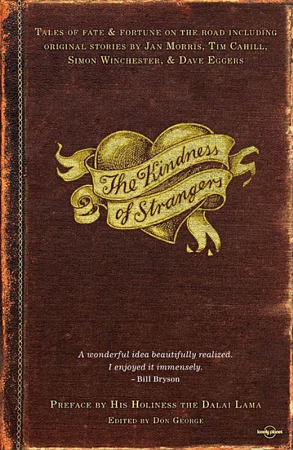 Item #319106 The Kindness of Strangers (Armchair Reading). Don George