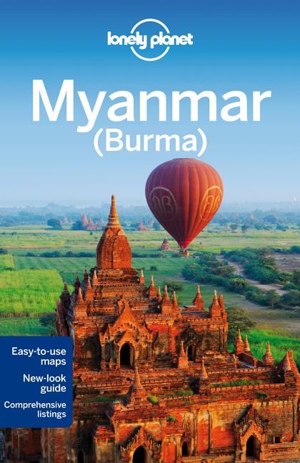 Item #165182 Lonely Planet Myanmar (Burma) (Travel Guide). Simon Richmond Lonely Planet, Nick...
