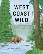 Item #353831 West Coast Wild Rainforest (West Coast Wild, 5). Deborah Hodge
